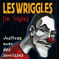 Les Wriggles : Justice avec des saucisses